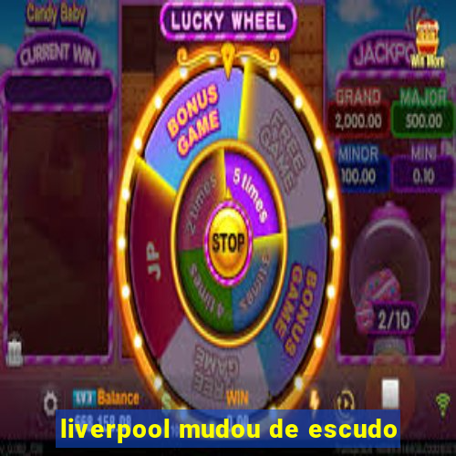 liverpool mudou de escudo